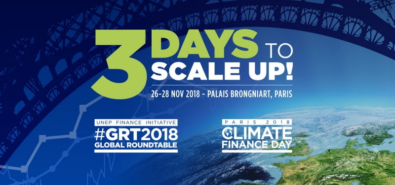 UNEP FI Global Roundtable and Paris Climate Finance Day 2018