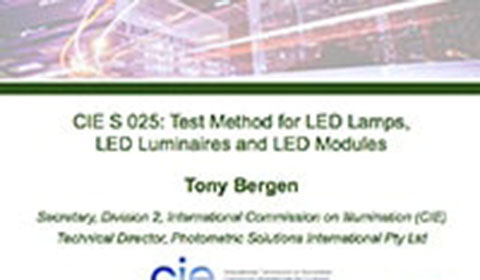 A presentation slide titled CIE S 025: Test Method for LED Lamps, LED Luminaires and LED Modules by Tony Bergen, with organizational details and logos at the bottom.