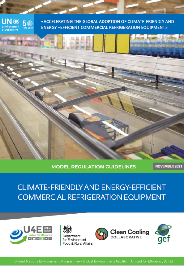 Supermarket aisle of glass-door freezers with a title overlay: Climate-Friendly and Energy-Efficient Commercial Refrigeration Equipment, by UN Environment Programme and partners, November 2021.