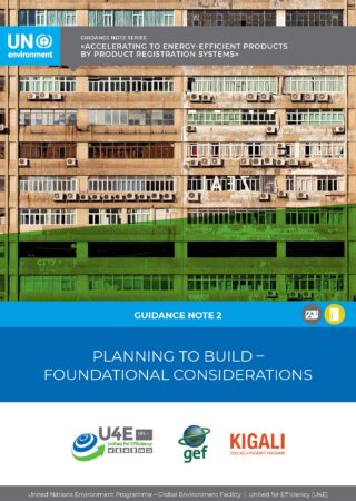 Cover page of a UN Environment report, showing a building with many windows, logos for U4E, GEF, and Kigali, and the title Planning to Build – Foundational Considerations..