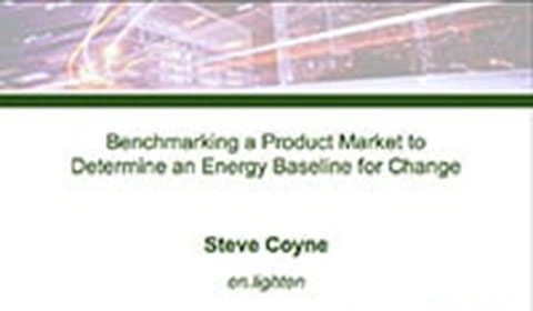 A presentation slide titled Benchmarking a Product Market: to Determine an Energy Baseline for Change by Steve Coyne, en.lighten.