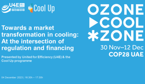 Blue event flyer for Ozone Cool Zone at COP28 UAE, featuring a session on market transformation in cooling, presented by U4E and Cool Up, scheduled for 4 December 2023, 16:30–17:30h.