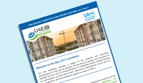A newsletter with the title Welcome to the May 2023 newsletter featuring a photo of buildings and a crane, and logos for U4E, UN Environment Programme, and information about energy efficiency solutions.