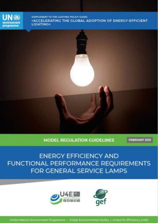 A persons hands reach up toward a glowing light bulb. The cover features the title: Energy Efficiency and Functional Performance Requirements for General Service Lamps by UN Environment Programme.