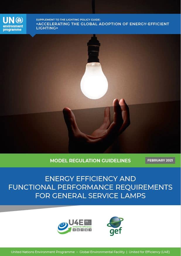 A persons hands reach up toward a glowing light bulb. The cover features the title: Energy Efficiency and Functional Performance Requirements for General Service Lamps by UN Environment Programme.