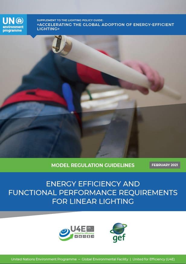A person installs a fluorescent tube light. The cover of a UN guideline document reads Energy Efficiency and Functional Performance Requirements for Linear Lighting, dated February 2021. UN and GEF logos are visible.